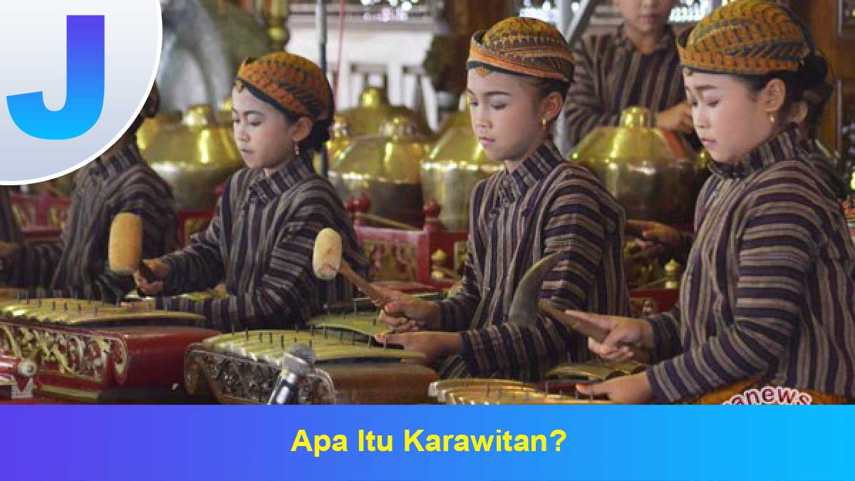 Apa Itu Karawitan?