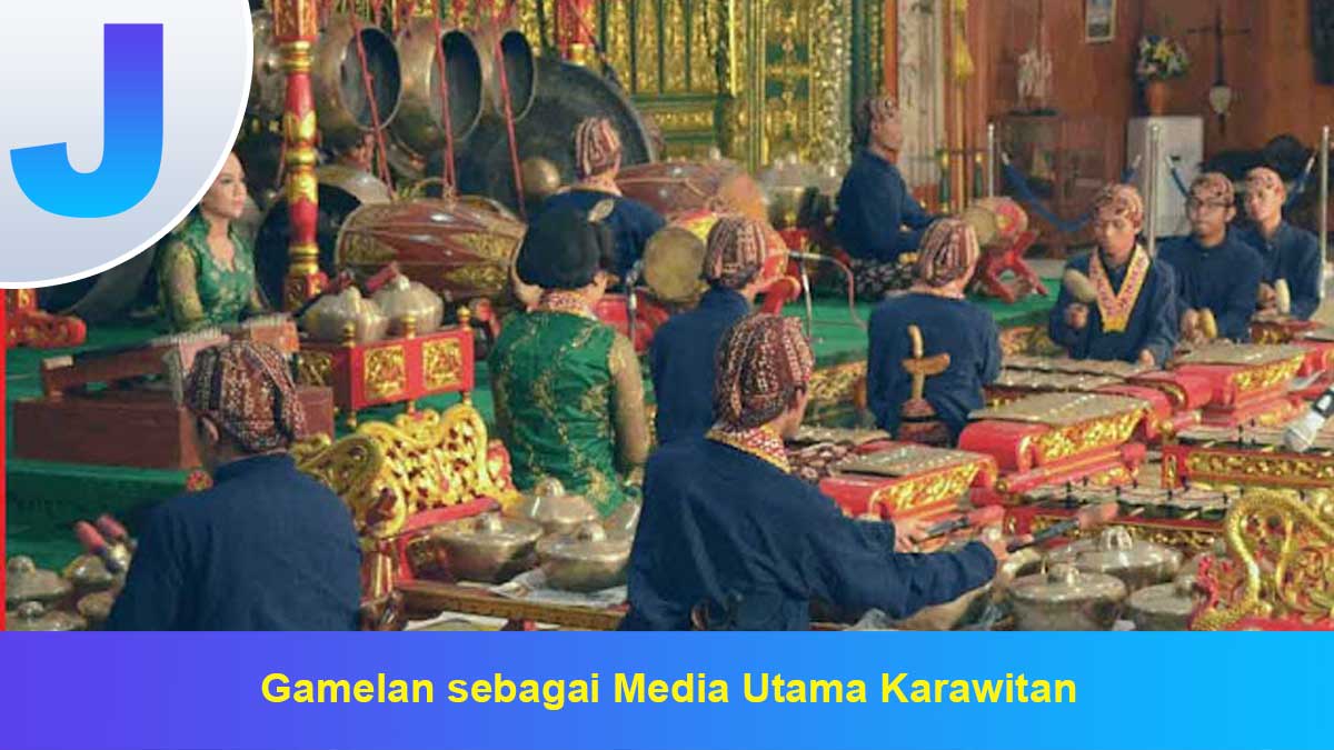 Gamelan sebagai Media Utama Karawitan