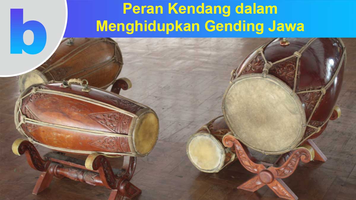 Peran Kendang dalam Menghidupkan Gending Jawa