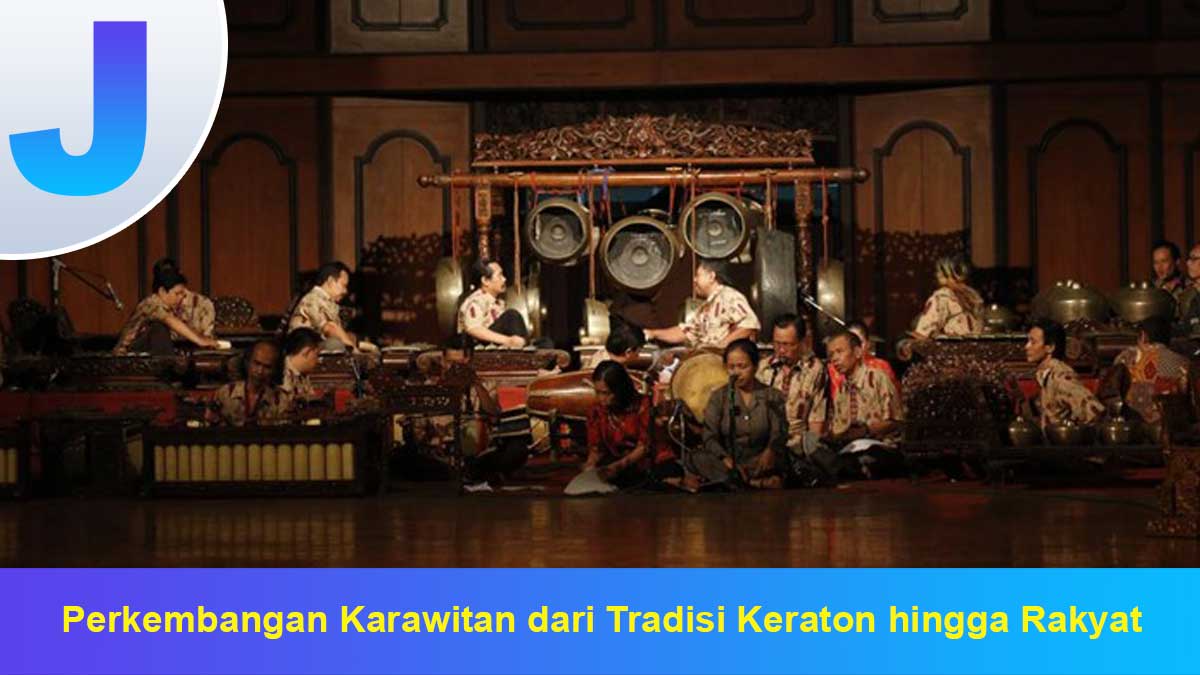 Perkembangan-Karawitan-dari-Tradisi-Keraton-hingga-Rakyat Perkembangan Karawitan dari Tradisi Keraton hingga Rakyat