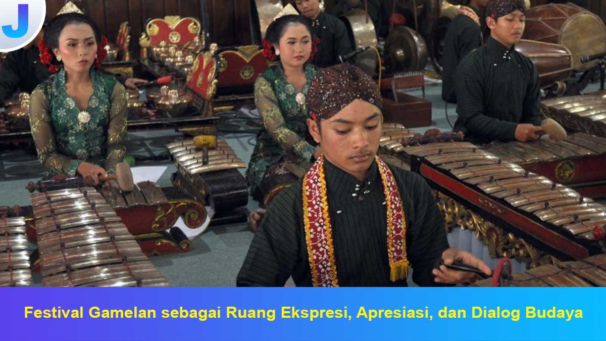 Festival-Gamelan-sebagai-Ruang-Ekspresi,-Apresiasi,-dan-Dialog-Budaya Festival Gamelan sebagai Ruang Ekspresi, Apresiasi, dan Dialog Budaya