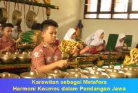 Karawitan sebagai Metafora Harmoni Kosmos dalam Pandangan Jawa