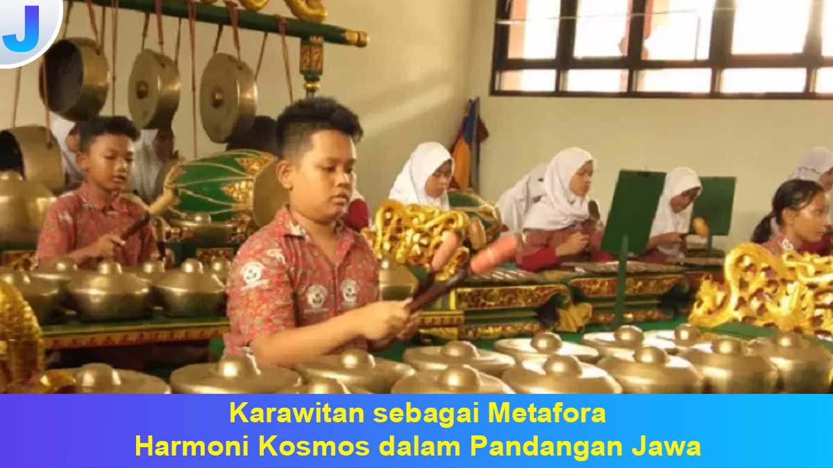 Karawitan sebagai Metafora Harmoni Kosmos dalam Pandangan Jawa