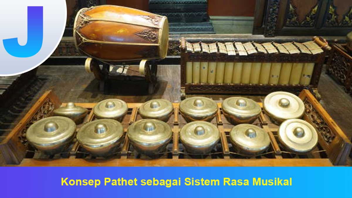 Konsep Pathet sebagai Sistem Rasa Musikal