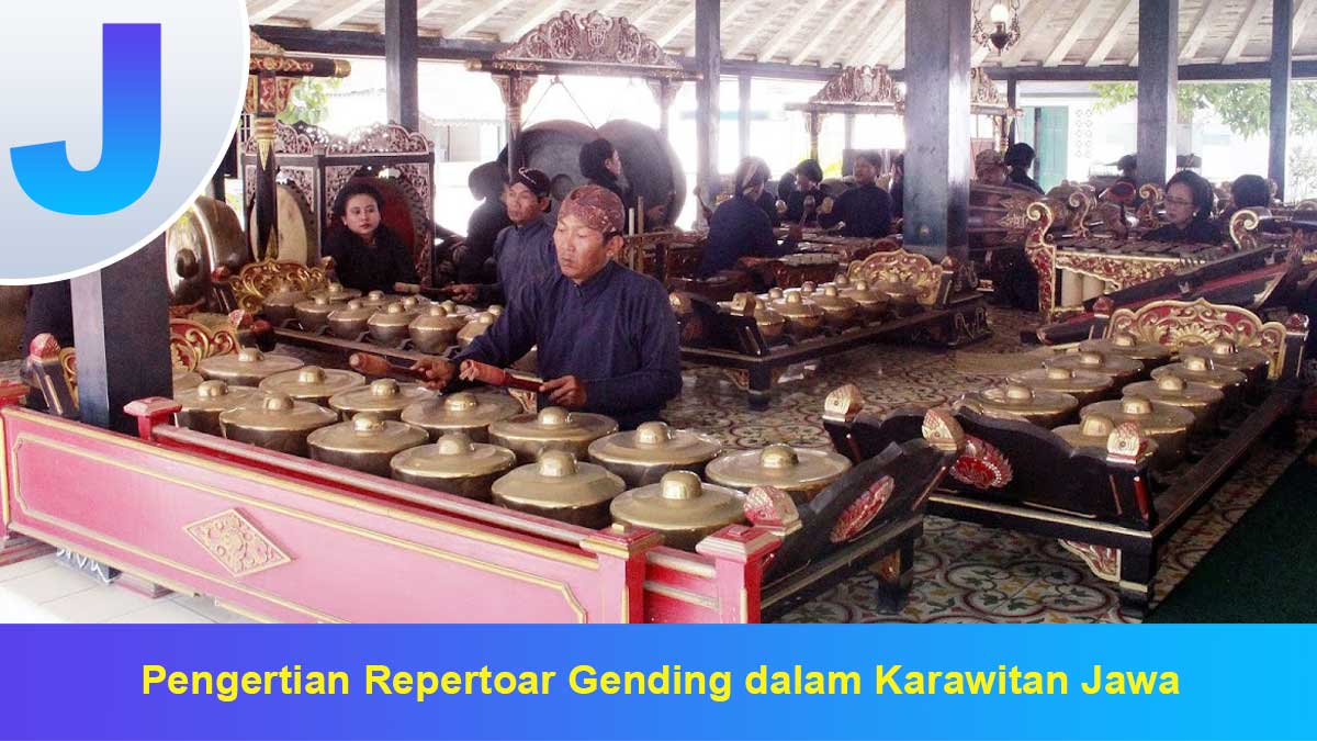 Pengertian-Repertoar-Gending-dalam-Karawitan-Jawa Pengertian Repertoar Gending dalam Karawitan Jawa