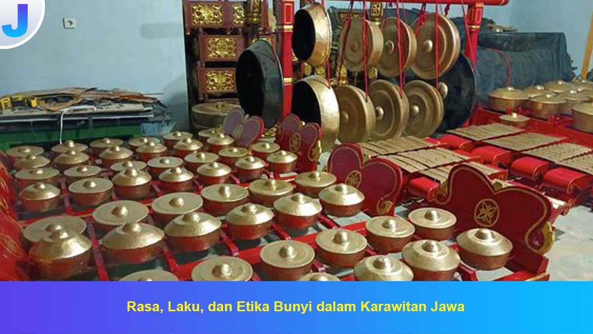 Rasa,-Laku,-dan-Etika-Bunyi-dalam-Karawitan-Jawa Rasa, Laku, dan Etika Bunyi dalam Karawitan Jawa