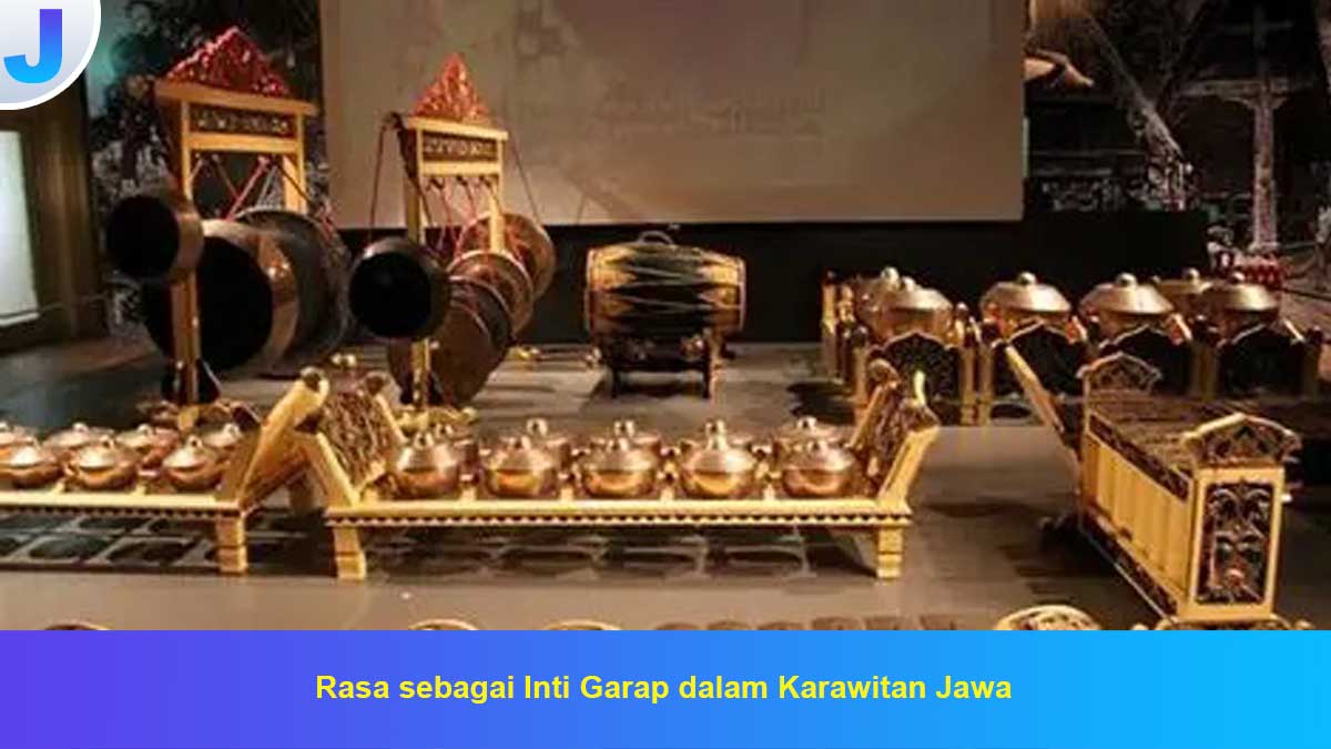 Rasa sebagai Inti Garap dalam Karawitan Jawa