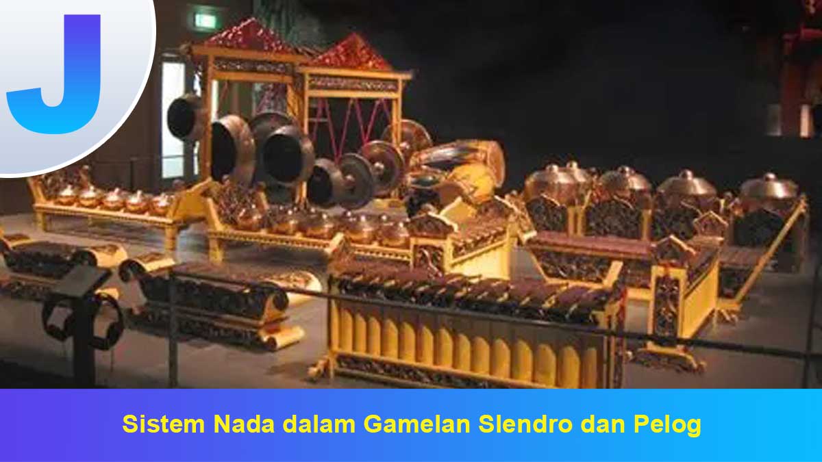 Sistem Nada dalam Gamelan Slendro dan Pelog