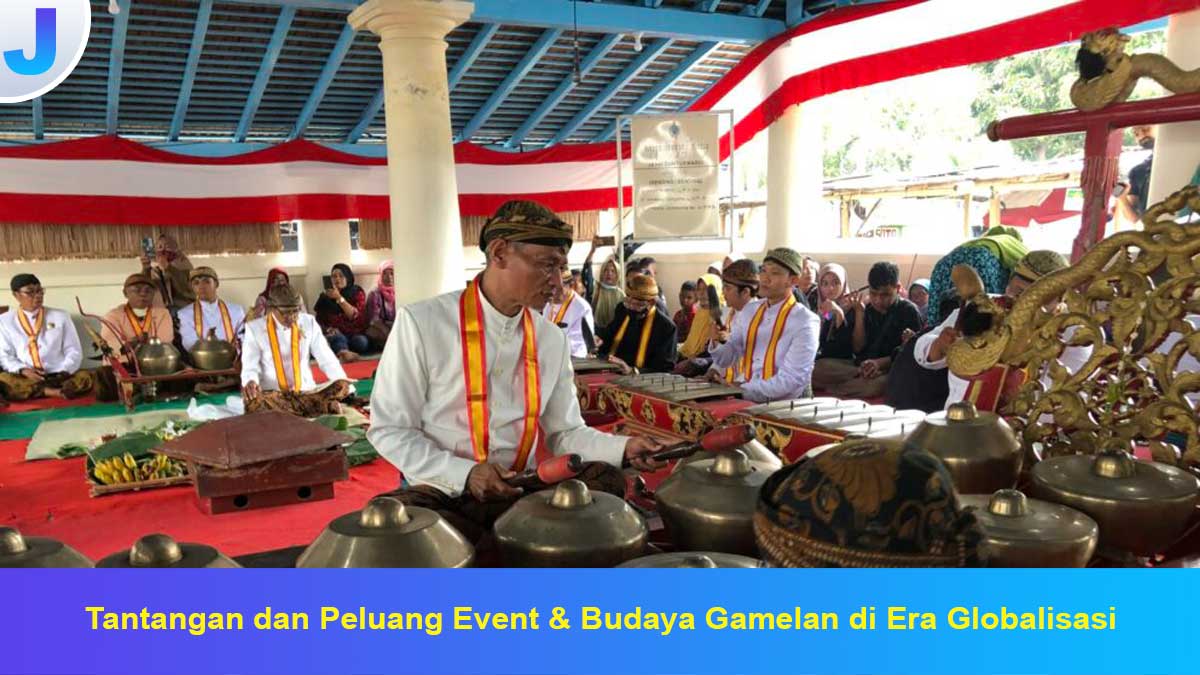 Tantangan-dan-Peluang-Event-&-Budaya-Gamelan-di-Era-Globalisasi Tantangan dan Peluang Event & Budaya Gamelan di Era Globalisasi