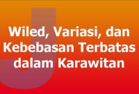 Wiled,-Variasi,-dan-Kebebasan-Terbatas-dalam-Karawitan Wiled, Variasi, dan Kebebasan Terbatas dalam Karawitan