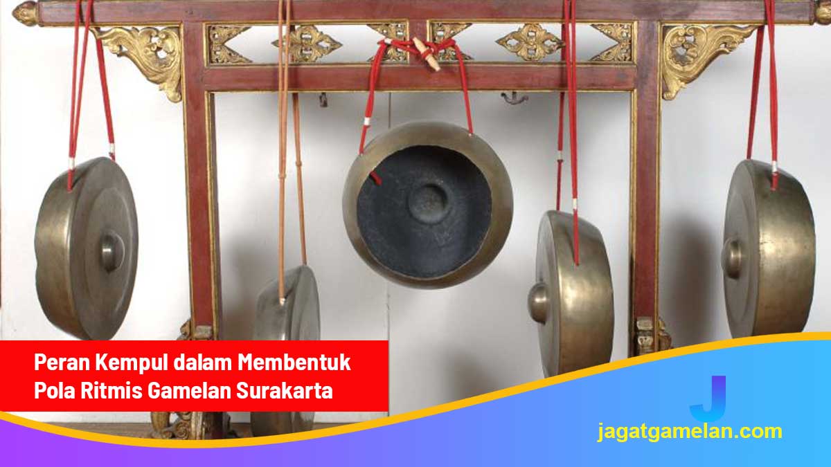 Peran Kempul dalam Membentuk Pola Ritmis Gamelan Surakarta