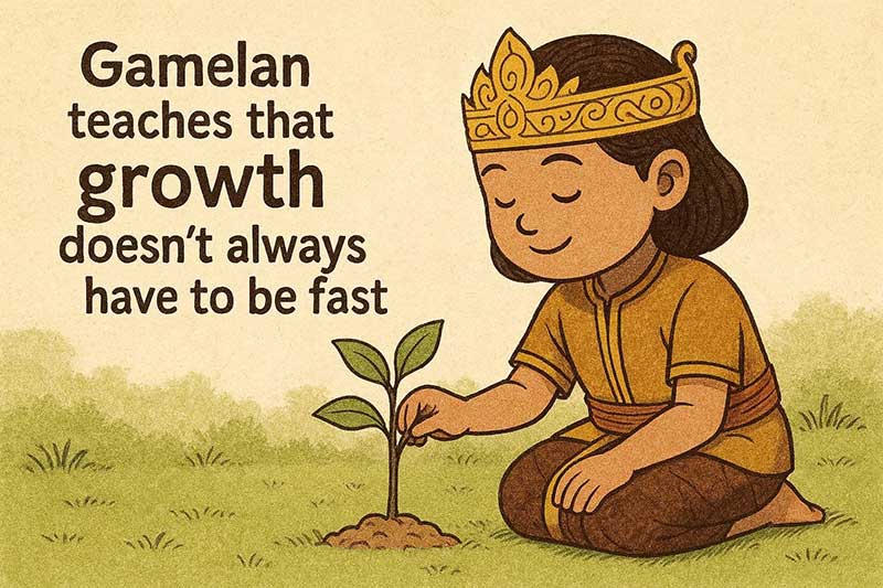 gambar ilustrasi Gamelan Mengajarkan Bahwa Pertumbuhan Tidak Harus Selalu Cepat
